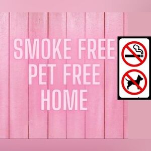 EVERYTHING COMES FROM A SMOKE FREE & PET FREE HOME